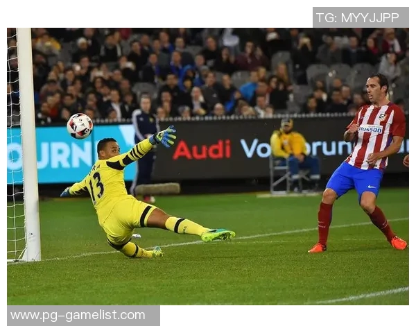 国王杯精彩对决马竞绝杀热刺神扑瞬间点燃全场激情